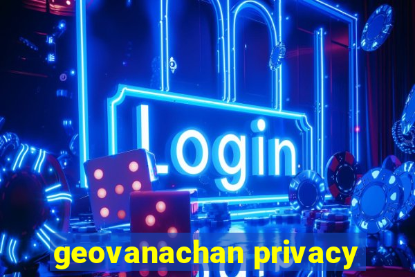 geovanachan privacy